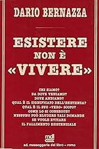 Esistere non è "Vivere".