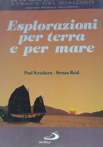 Esplorazioni per terra e per mare. Le vie della seta …