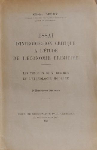 Essai d'introduction critique à l'étude de l'économie primitive. Les théories …