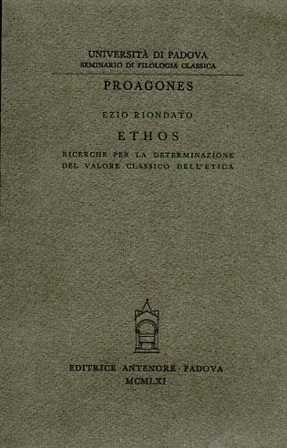 Ethos. Ricerche per la determinazione del valore classico dell'etica.