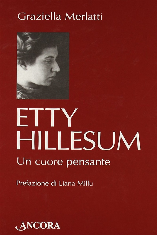 Etty Hillesum. Un cuore pensante.