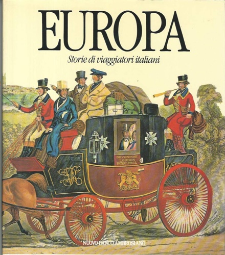 Europa. Storie di viaggiatori italiani.