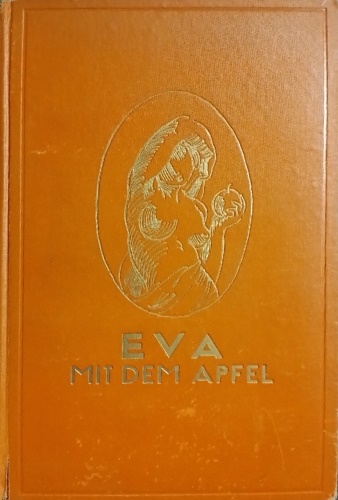 Eva mit dem Apfel. Frauenraub, Frauenkauf, Frauenrecht.