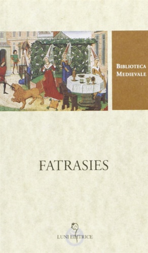 Fatrasies. Fatrasies d'Arras. Fatrasies di Beaumanoir. Fatras di Watriquet.