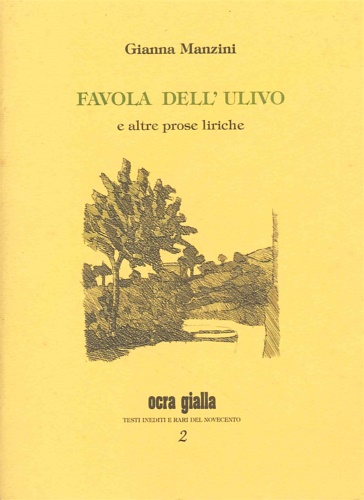 Favola dell'ulivo e altre prose liriche.