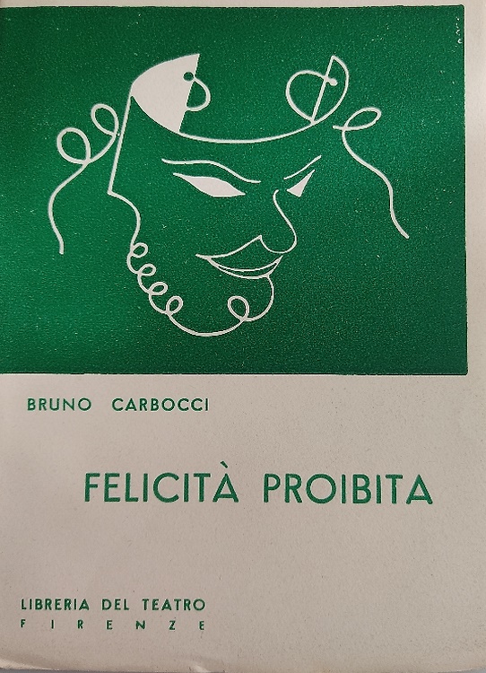 Felicità proibita. Questa commedia fu rappresentata e replicata con grande …
