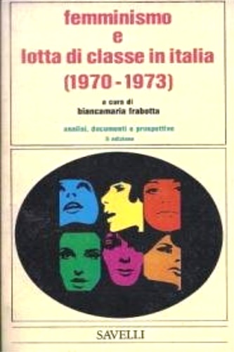 Femminismo e lotta di classe in Italia 1970-1973.