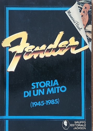 Fender Storia di un mito (1945-1985)