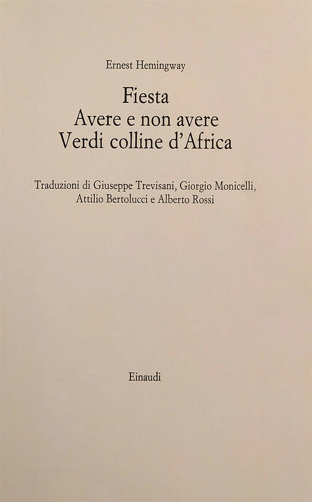 Fiesta. Avere e non avere. Verdi colline d'Africa.