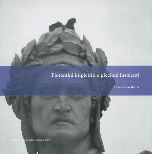 Fiorentini impietriti e piccioni insolenti.