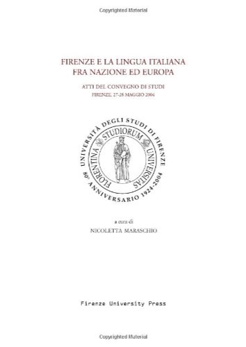 Firenze e la lingua italiana fra nazione ed Europa.