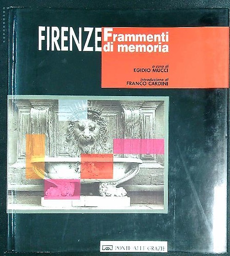 Firenze. Frammenti di memoria.