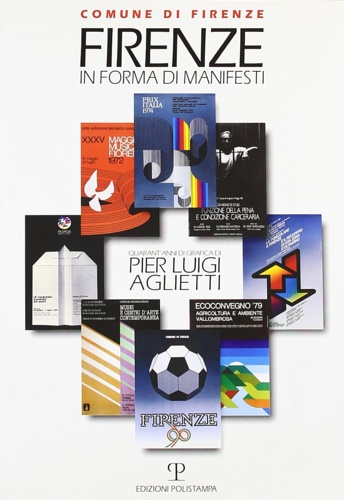 Firenze in forma di manifesti. Quarant'anni di grafica di Pier …