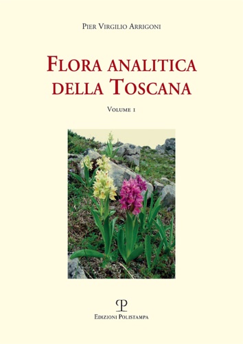 Flora analitica della Toscana. Vol.1.