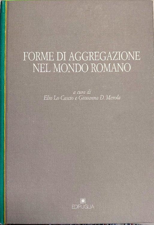 Forme di aggregazione nel mondo romano.