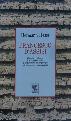 Francesco d'Assisi. Con otto miniature da un codice della Legenda …