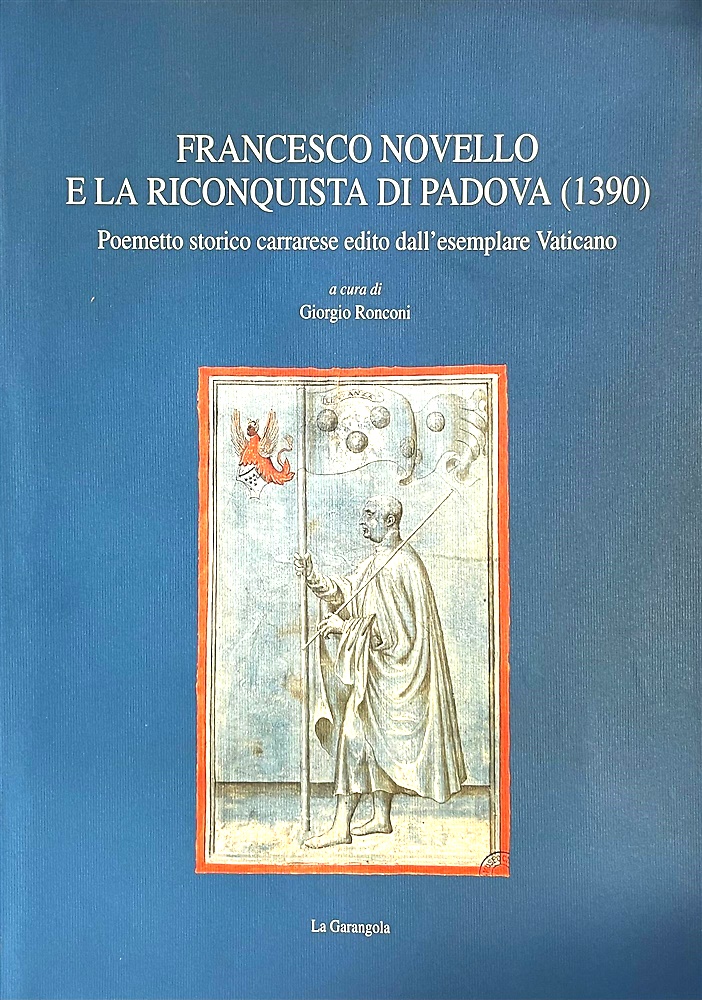 Francesco Novello e la riconquista di Padova (1390). Poemetto storico …