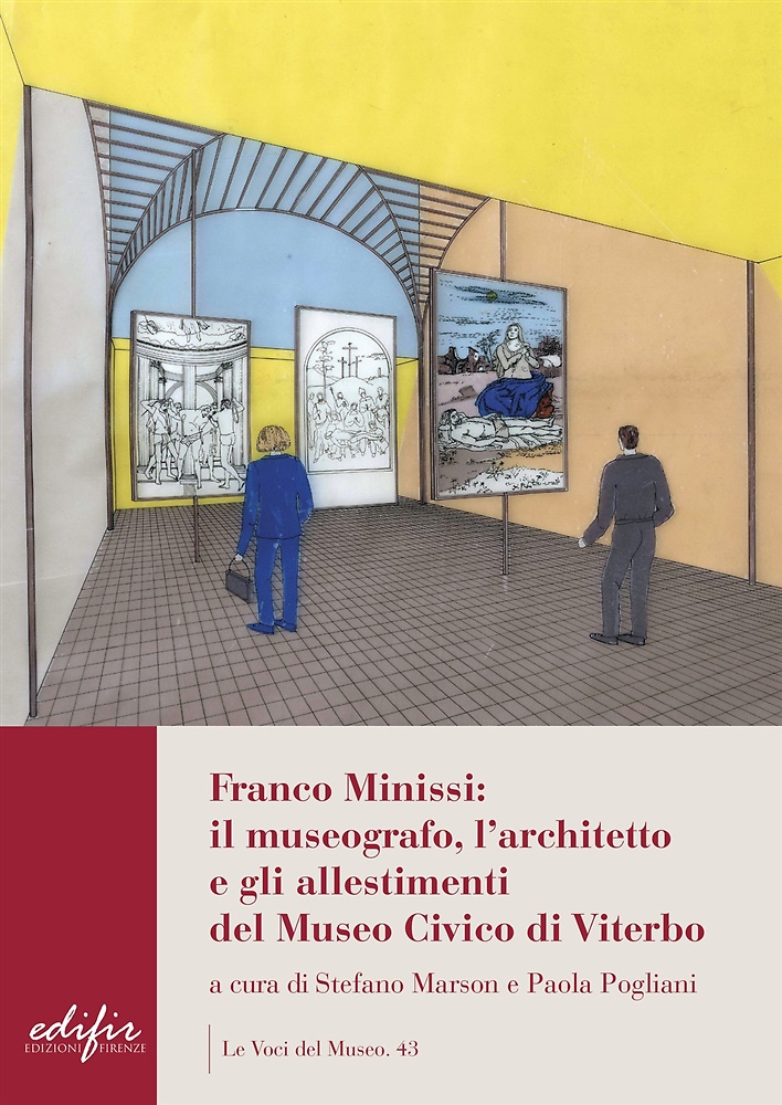 Franco Minissi. Il Museografo, l'Architetto e gli Allestimenti del Museo …