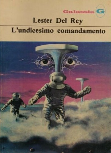Galassia. L'undicesimo comandamento. Romanzo di una chiesa e del suo …