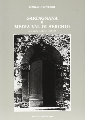 Garfagnana e Media Val di Serchio. Note per la storia …