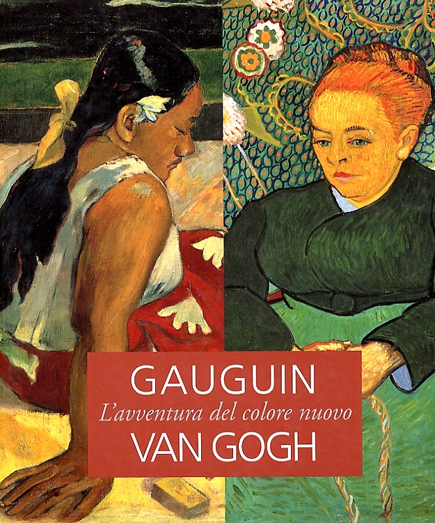Gauguin Van Gogh. L'Avventura del Colore Nuovo.