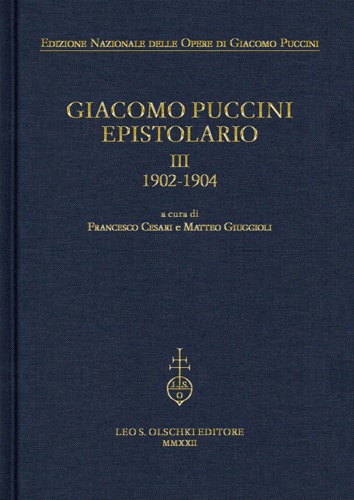 Giacomo Puccini. Epistolario.III, 1902-1904.