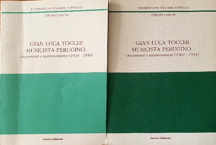 Gian Luca Tocchi musicista perugino. 2 volumi Documenti e testimonianze: …