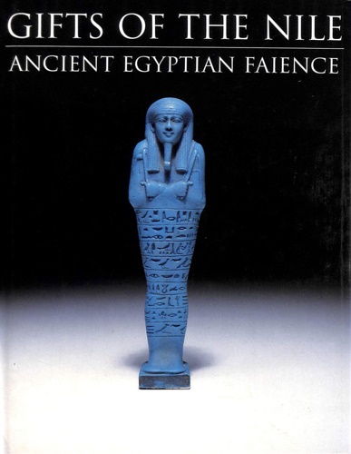 Gifts of the Nile. Ancient Egyptian Faience.