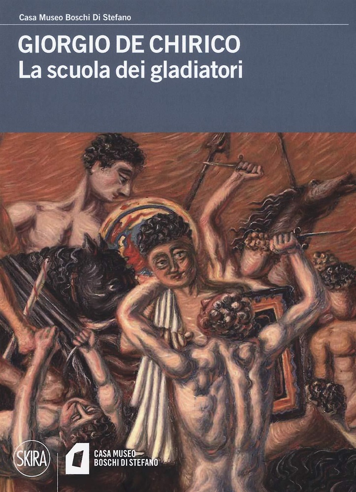 Giorgio De Chirico. La scuola dei gladiatori.