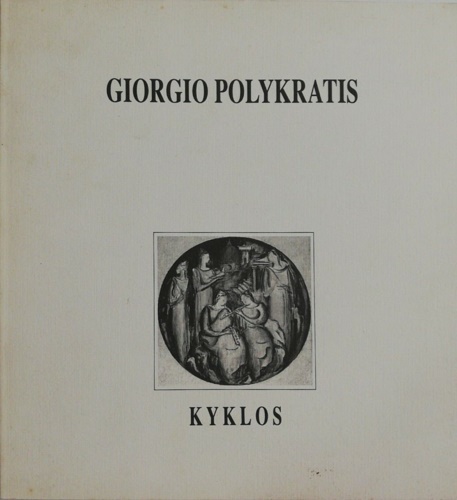 Giorgio Polykratis Kyklos. le forme della memoria. The forms of …