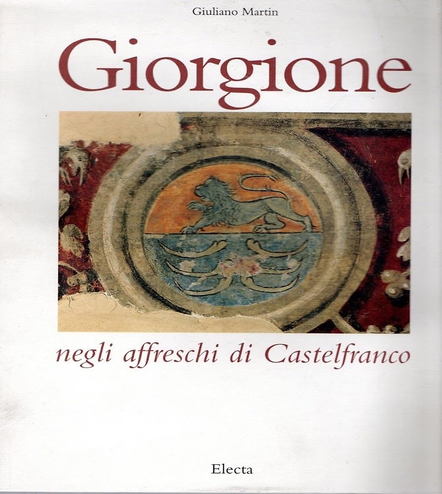 Giorgione negli affreschi di Castelfranco.