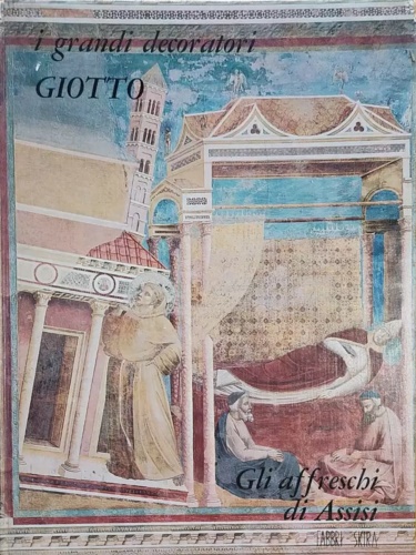 Giotto. Gli affreschi di Assisi.