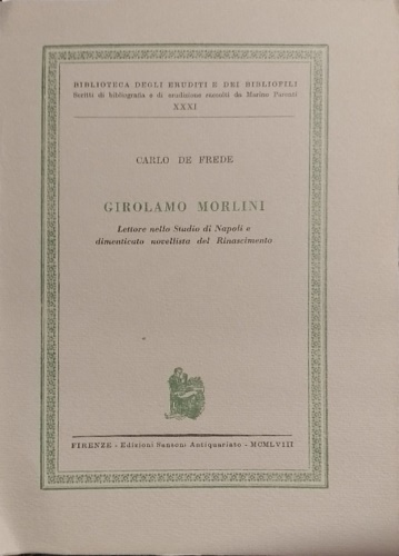 Girolamo Morlini. Lettore nello studio di Napoli e dimenticato novellista …