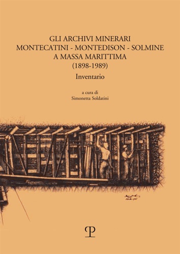 Gli archivi minerari Montecatini-Montedison-Solmine a Massa Marittima (1898-1989). Inventario.