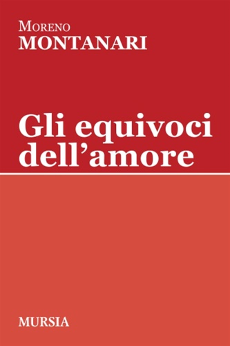 Gli equivoci dell'amore.