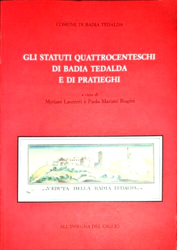 Gli Statuti quattrocenteschi di Badia Tedalda e di Pratieghi.
