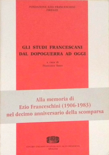 Gli studi francescani dal dopoguerra ad oggi.