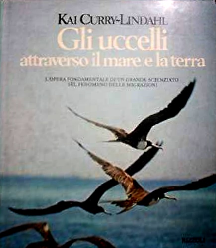 Gli uccelli attraverso il mare e la terra. L'opera fondamentale …