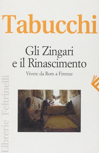 Gli Zingari e il Rinascimento. Vivere da Rom a Firenze.