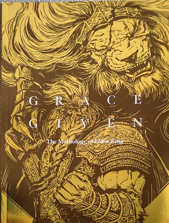 Grace Given: The Mythology of Elden Ring. Written by beloved …