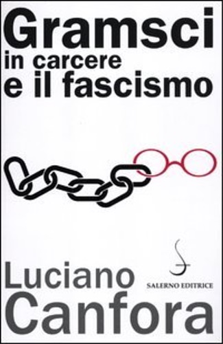 Gramsci in carcere e il fascismo.