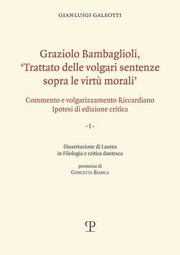 Graziolo Bambaglioli, 'Trattato delle volgari sentenze sopra le virtù morali'. …