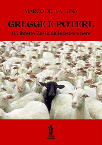 Gregge e Potere. Il Libretto Rosso delle Pecore Nere.