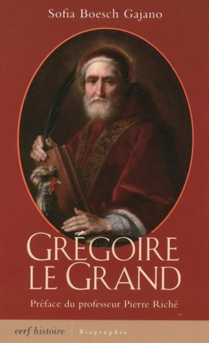 Grégoire le Grand. Aux origines du Moyen Age.