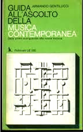 Guida all'ascolto della musica contemporanea. Dalle prime avanguardie alla nuova …