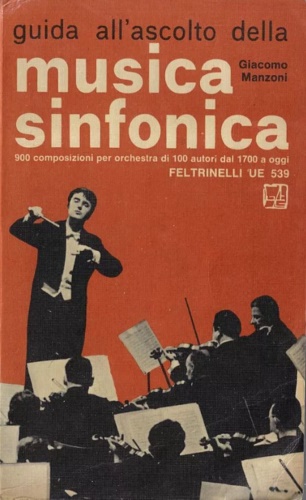 Guida all'ascolto della musica sinfonica. 900 composizioni per orchestra di …