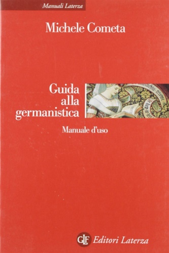 Guida alla germanistica. Manuale d'uso.