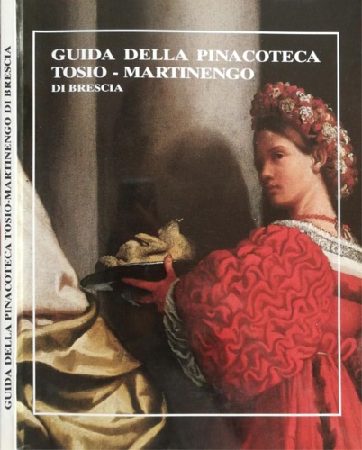 Guida della Pinacoteca Tosio - Martinengo di Brescia.