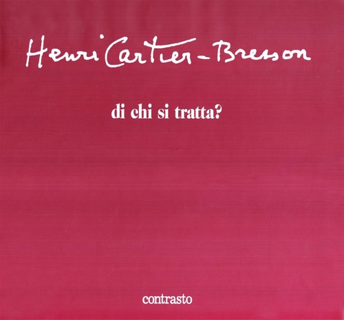 Henri Cartier-Bresson di chi si tratta?