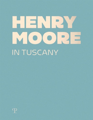 Henry Moore in Tuscany.